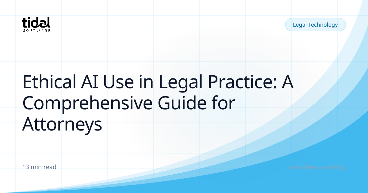 Ethical AI Use in Legal Practice: A Comprehensive Guide for Attorneys ...