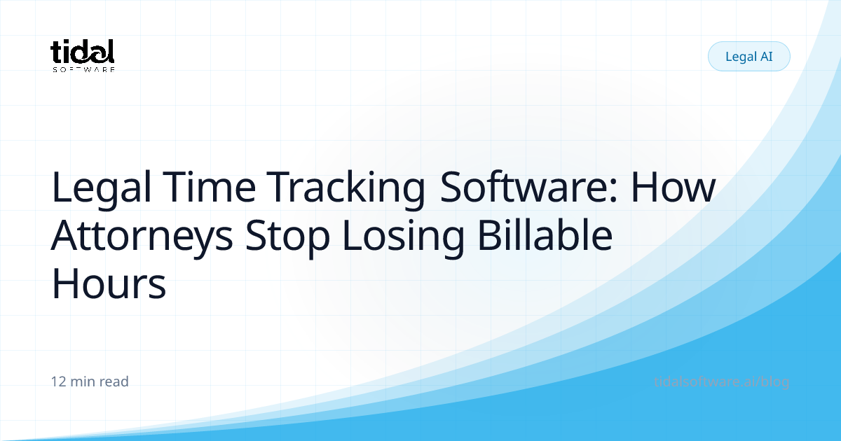 Legal Time Tracking Software: How Attorneys Stop Losing Billable Hours ...